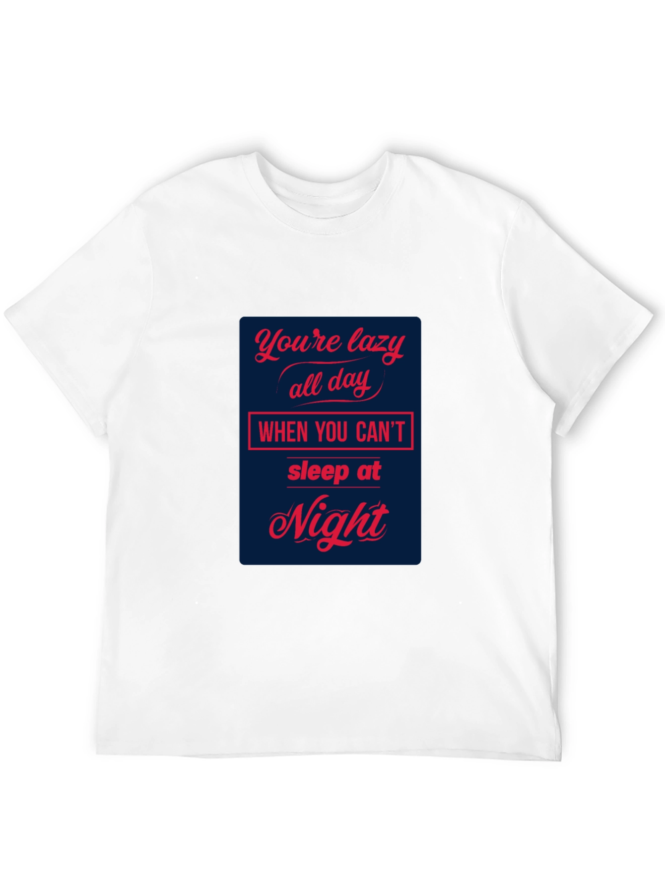Lazy All Day T-Shirt