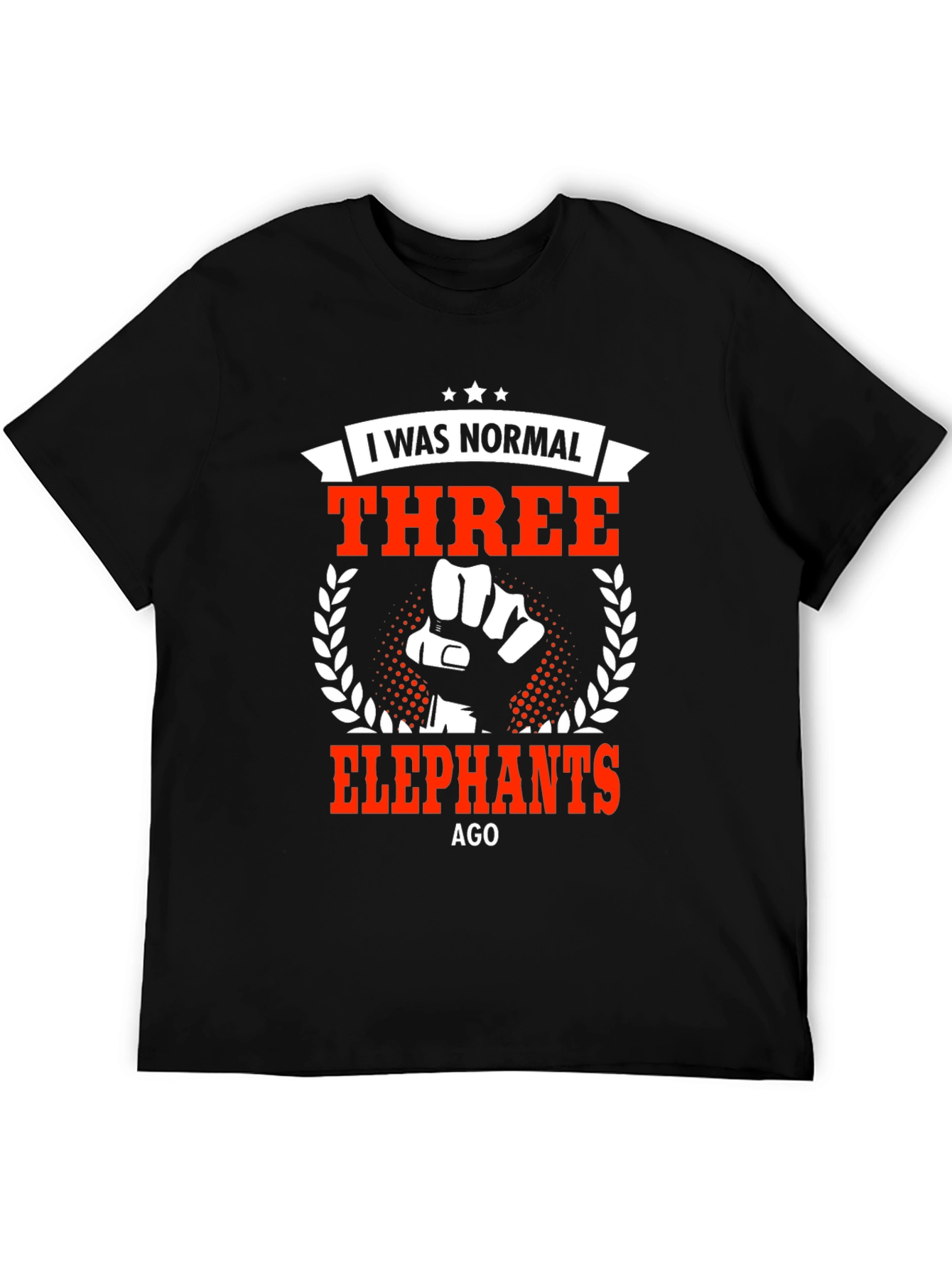 I Was Normal Three Elephants Ago Graphic T-Shirt