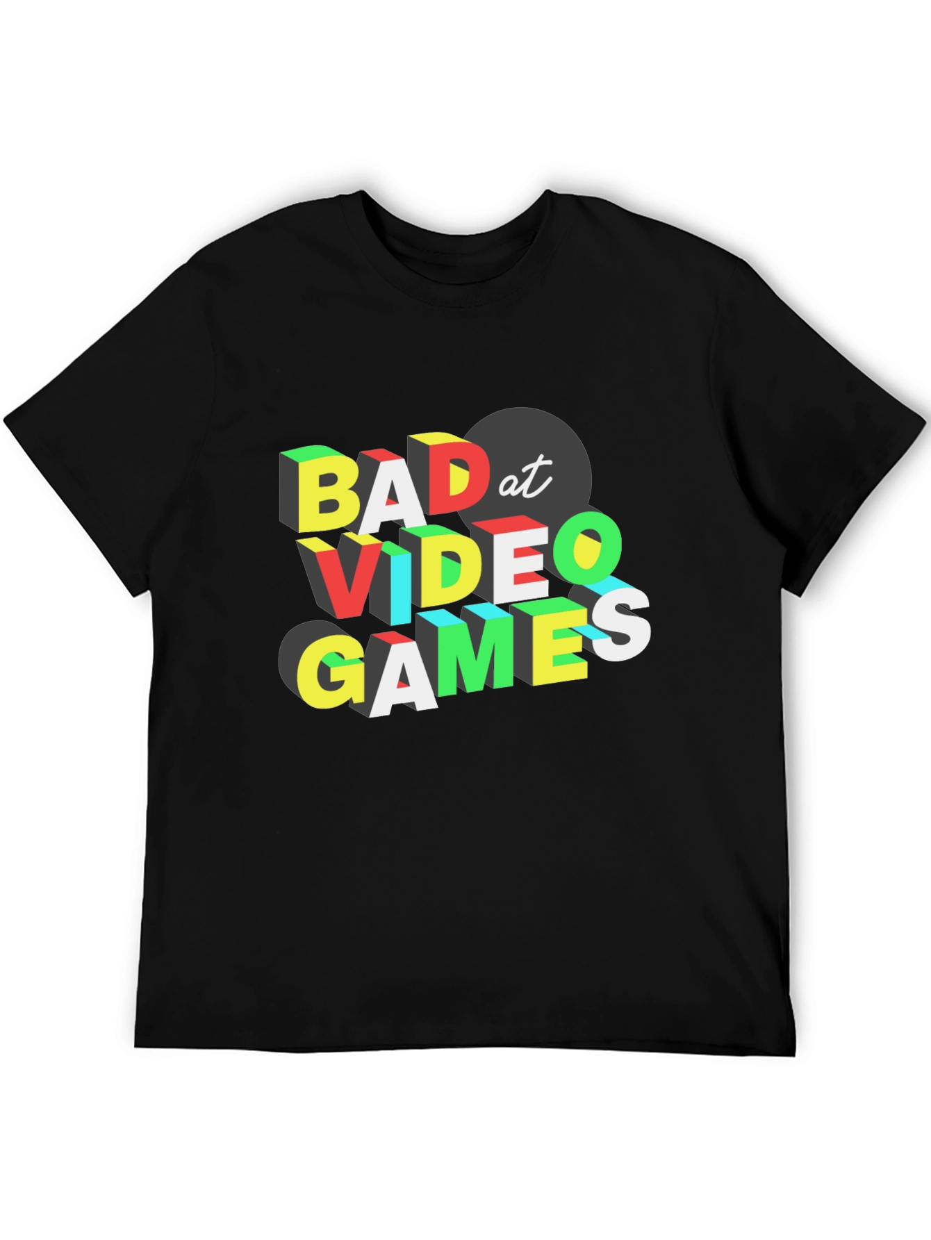 Bad At Video Games T-Shirt - Gamer Tee