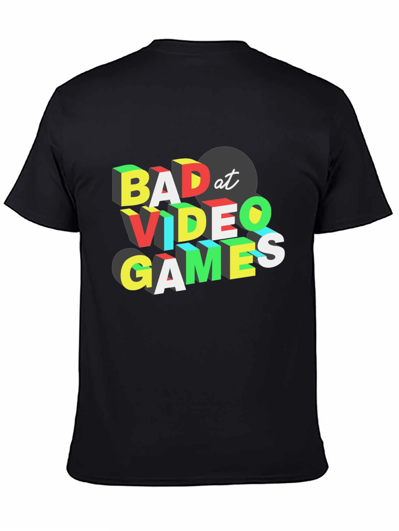 Bad At Video Games T-Shirt - Gamer Tee