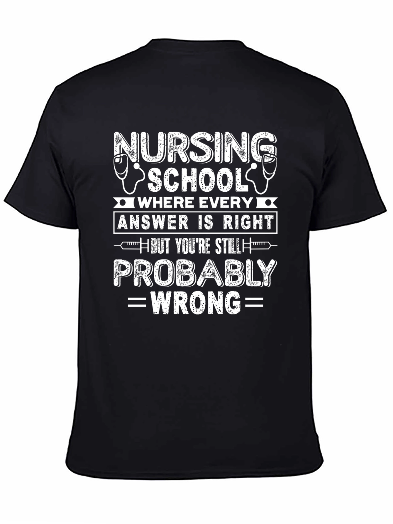 Nursing School Funny T-Shirt Unisex