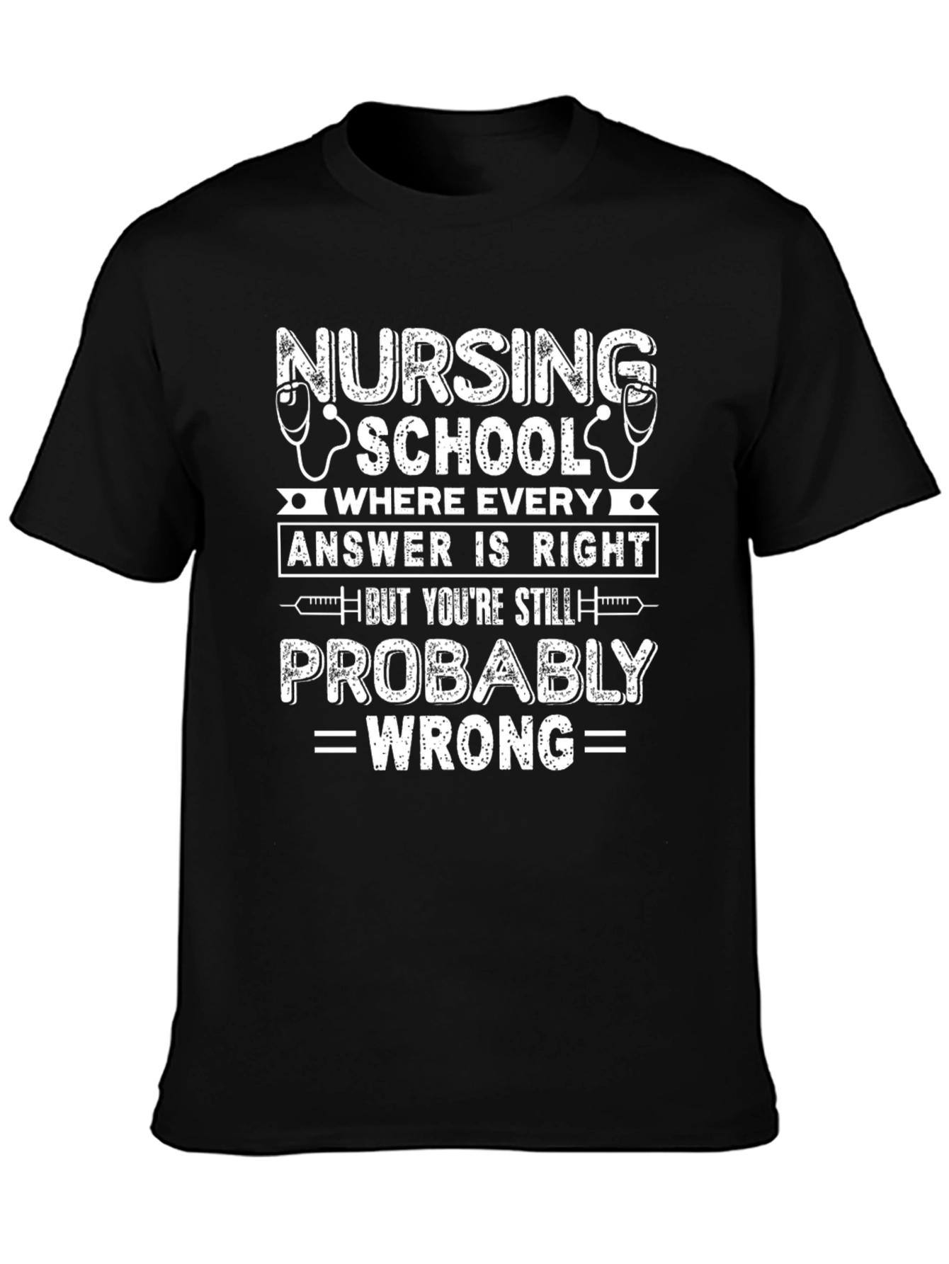 Nursing School Funny T-Shirt Unisex