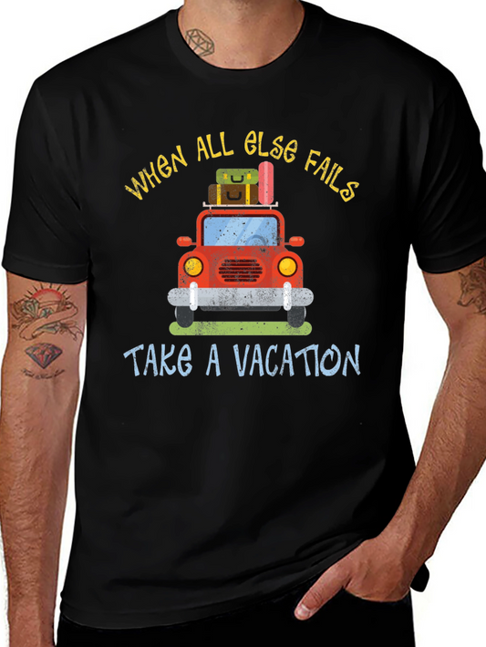 Vacation Graphic T-Shirt - When All Else Fails