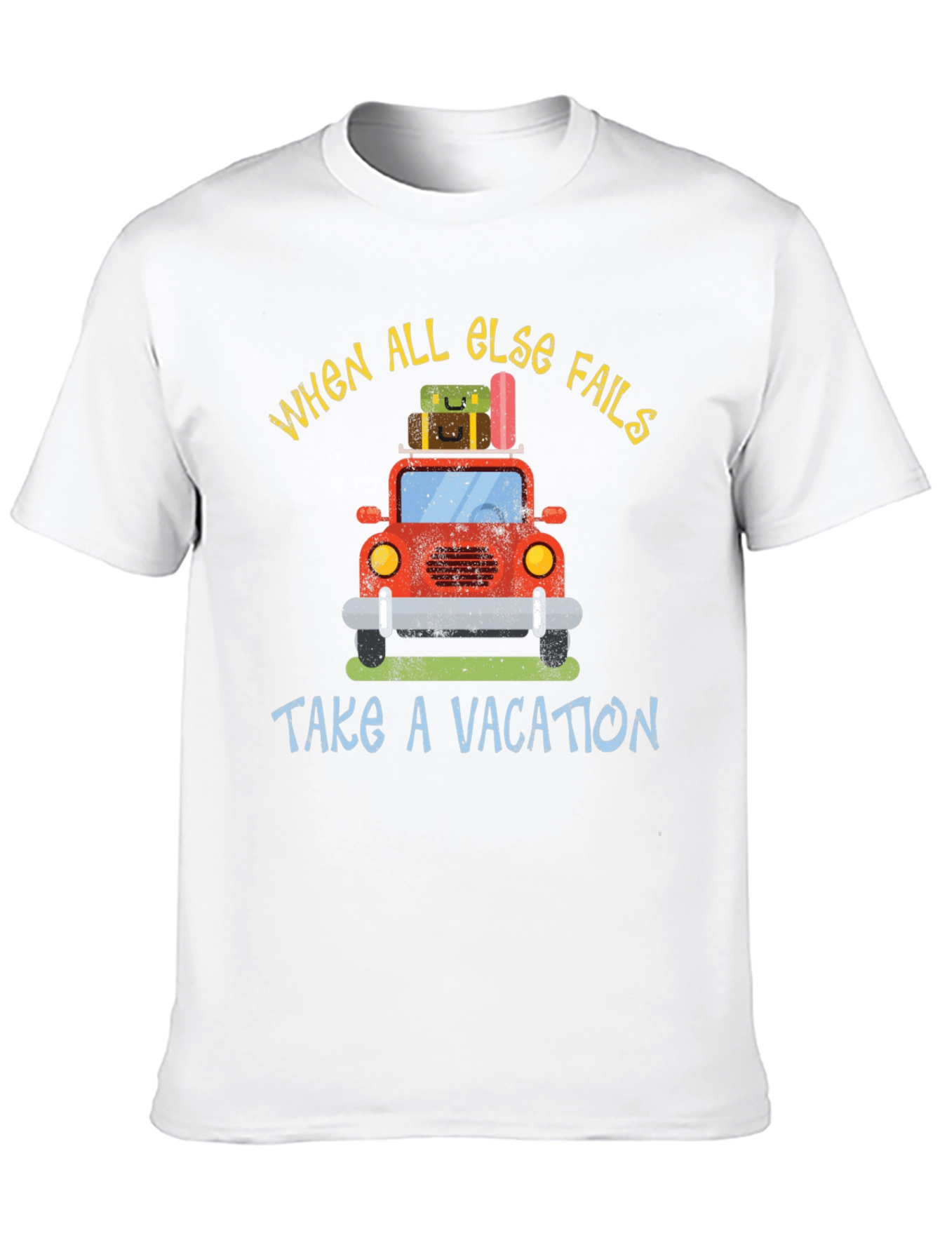 Vacation Graphic T-Shirt - When All Else Fails