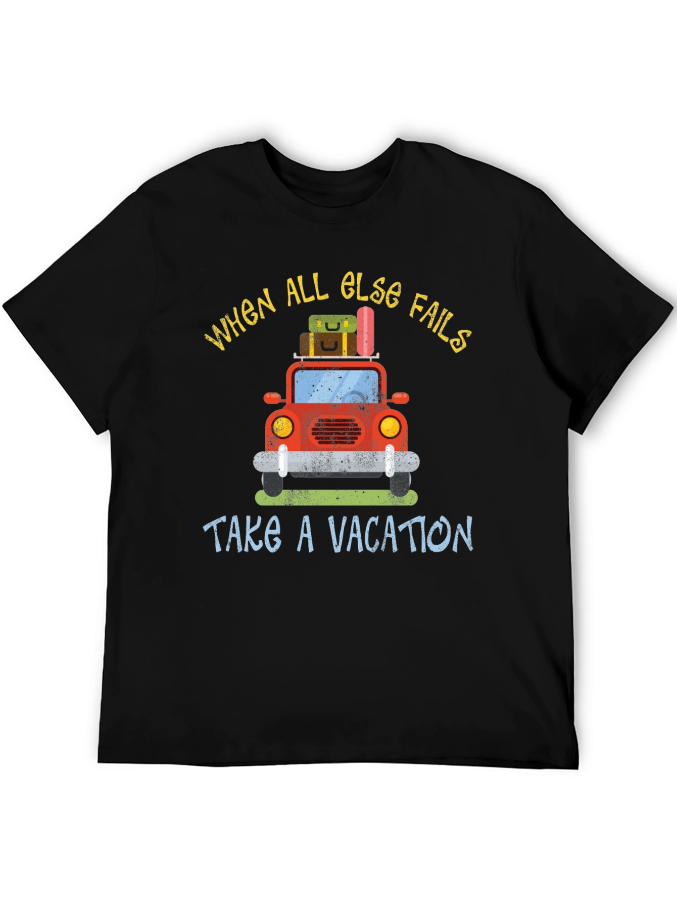 Vacation Graphic T-Shirt - When All Else Fails