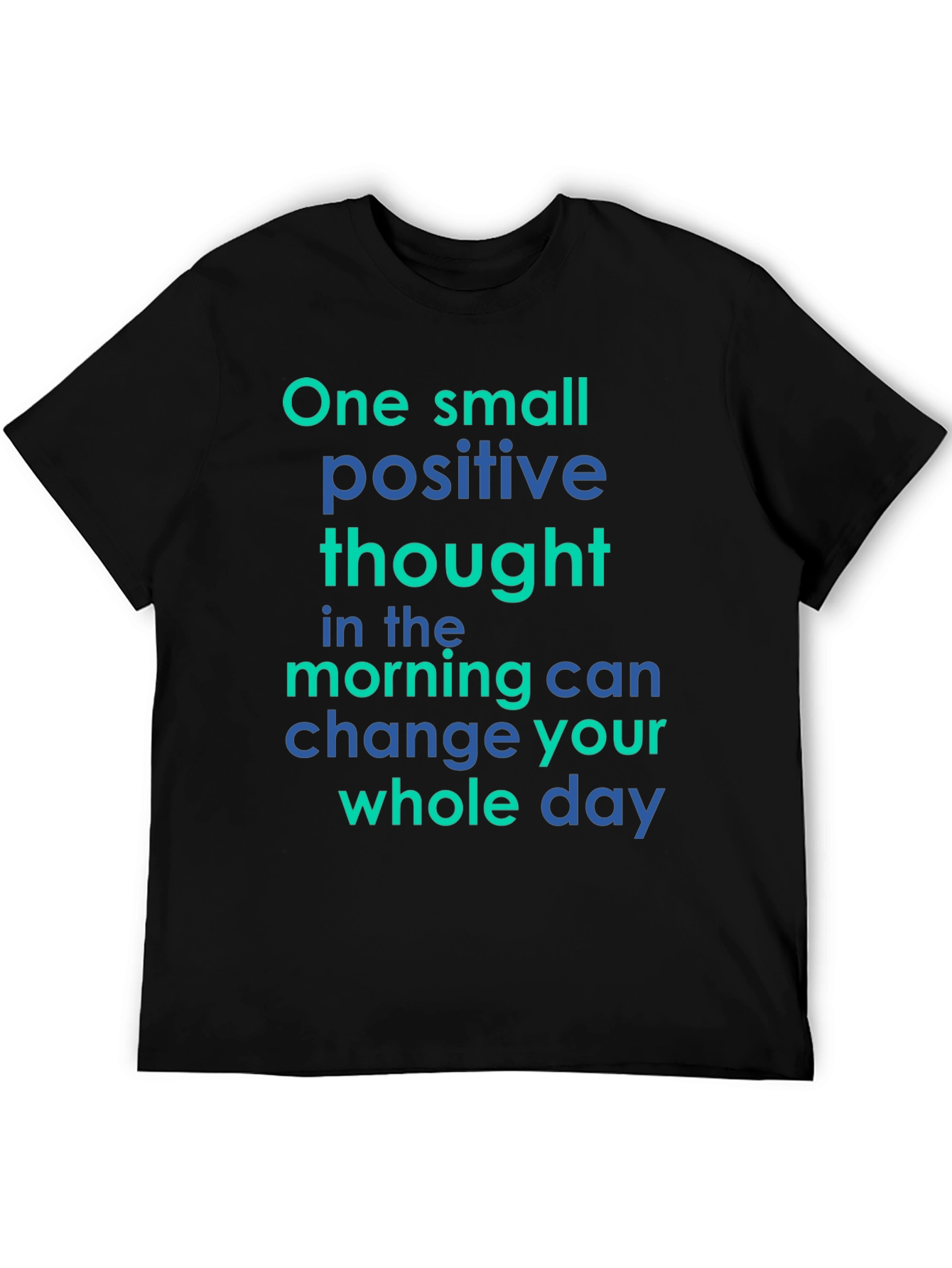 Positive Thought Graphic Tee - Motivational T-Shirt