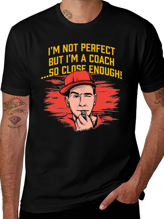 Coach T-Shirt - Im Not Perfect But Im a Coach