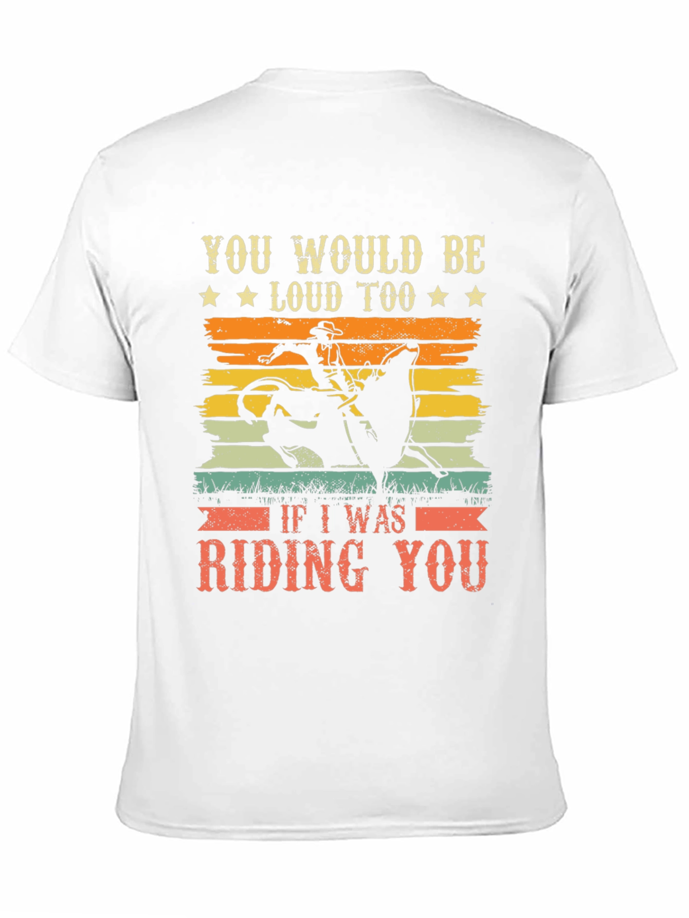 Funny Rodeo Riding You Graphic T-Shirt