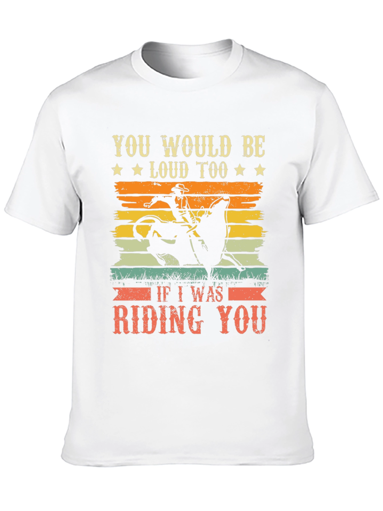 Funny Rodeo Riding You Graphic T-Shirt