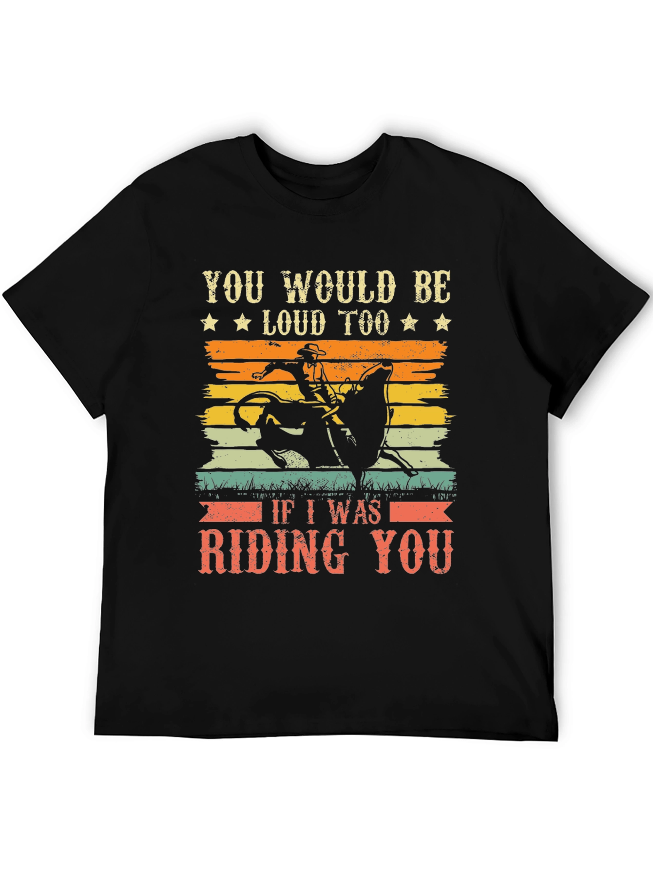 Funny Rodeo Riding You Graphic T-Shirt