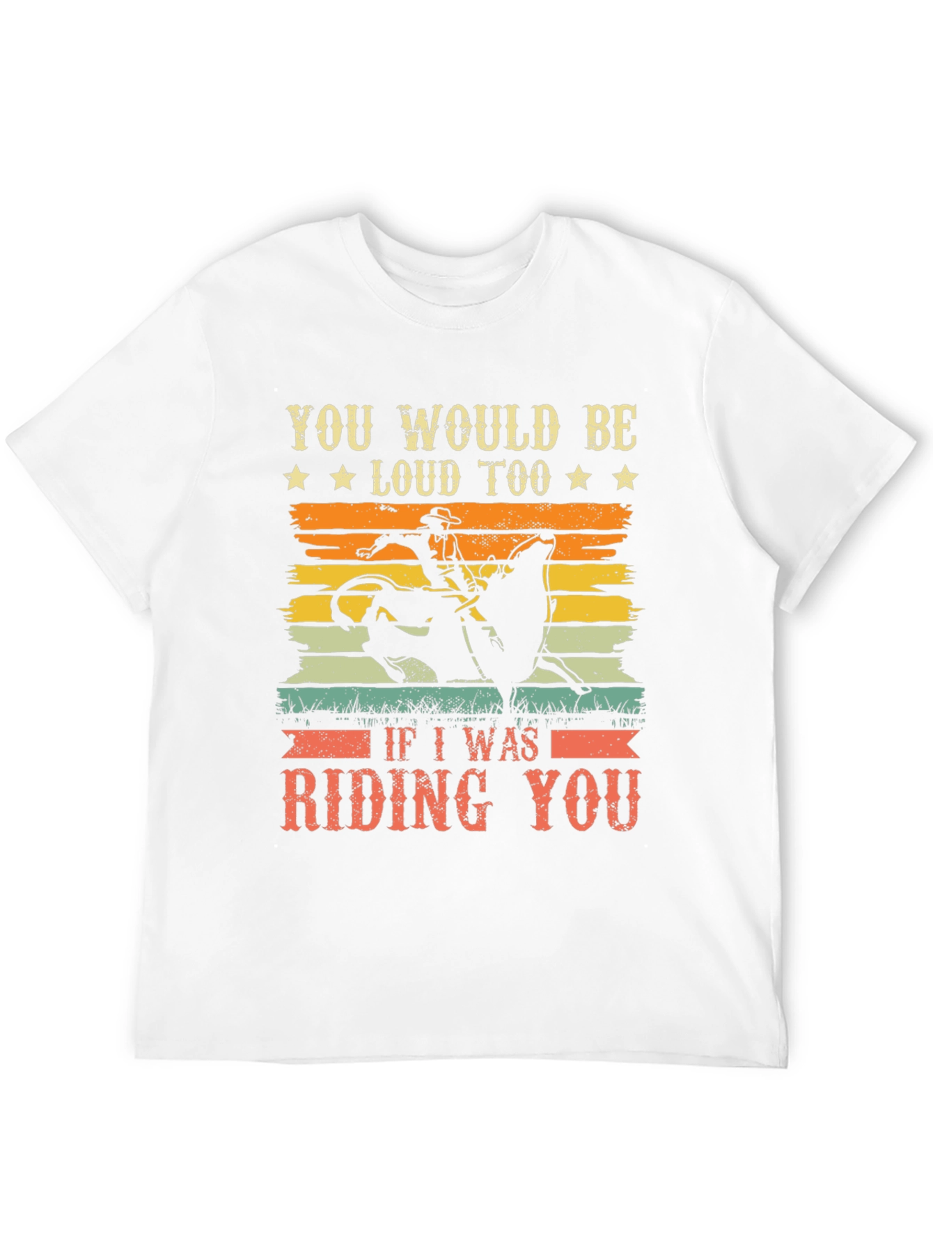 Funny Rodeo Riding You Graphic T-Shirt