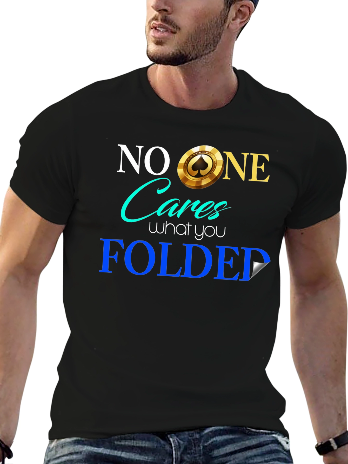 Funny Poker Player T-Shirt - No One Cares Folded