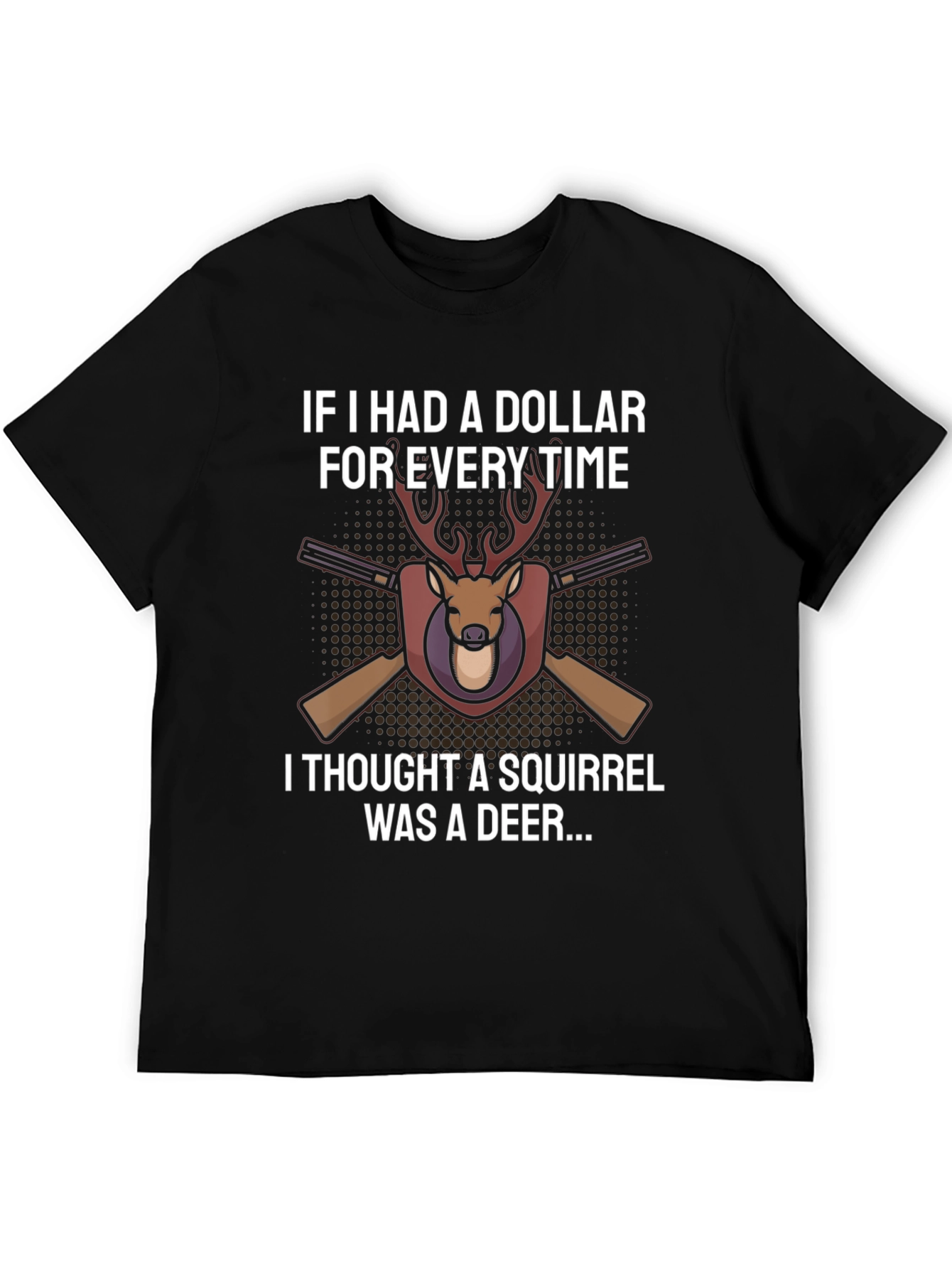 Squirrel Deer Hunter Funny Novelty T-Shirt