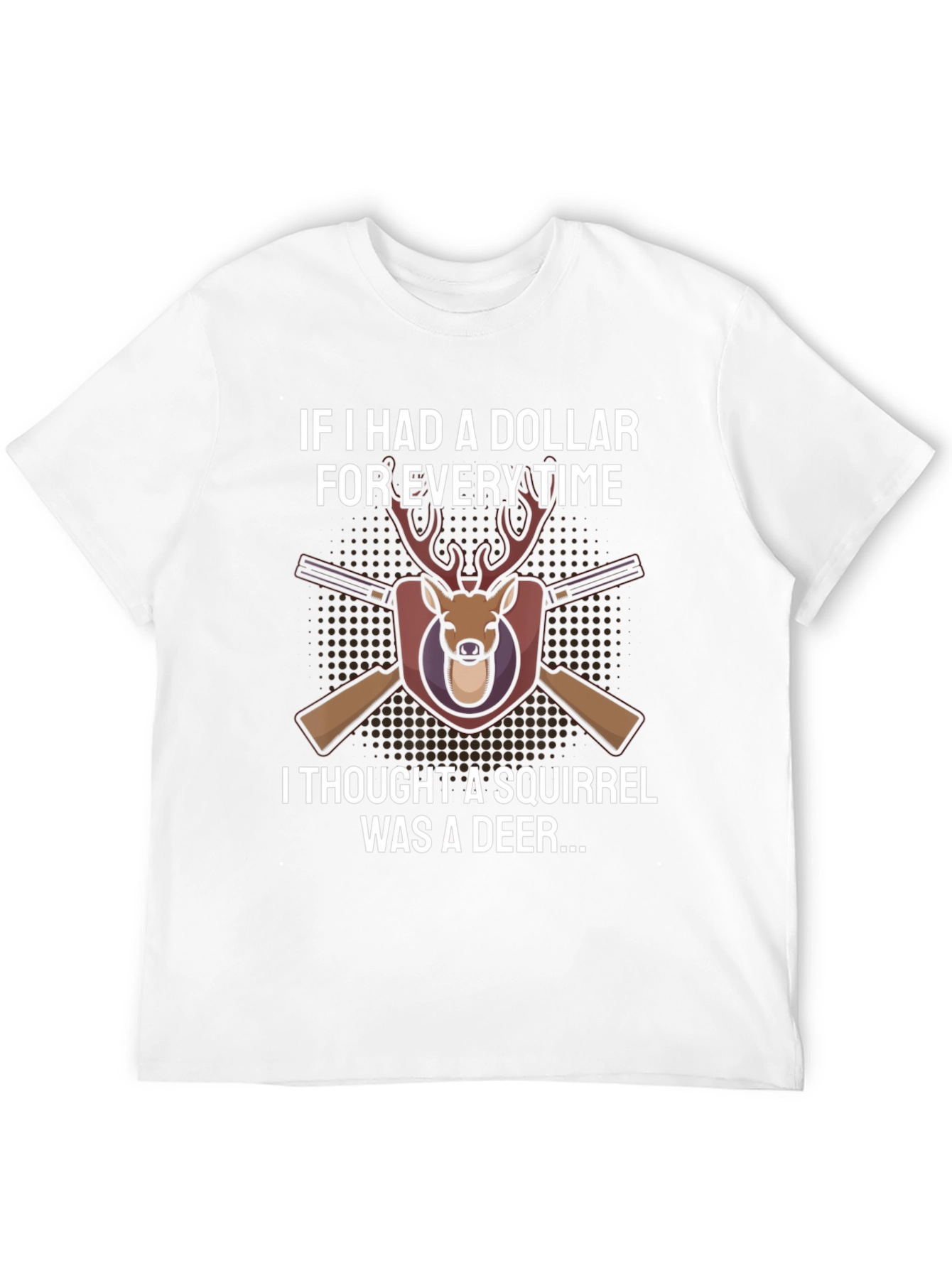 Squirrel Deer Hunter Funny Novelty T-Shirt