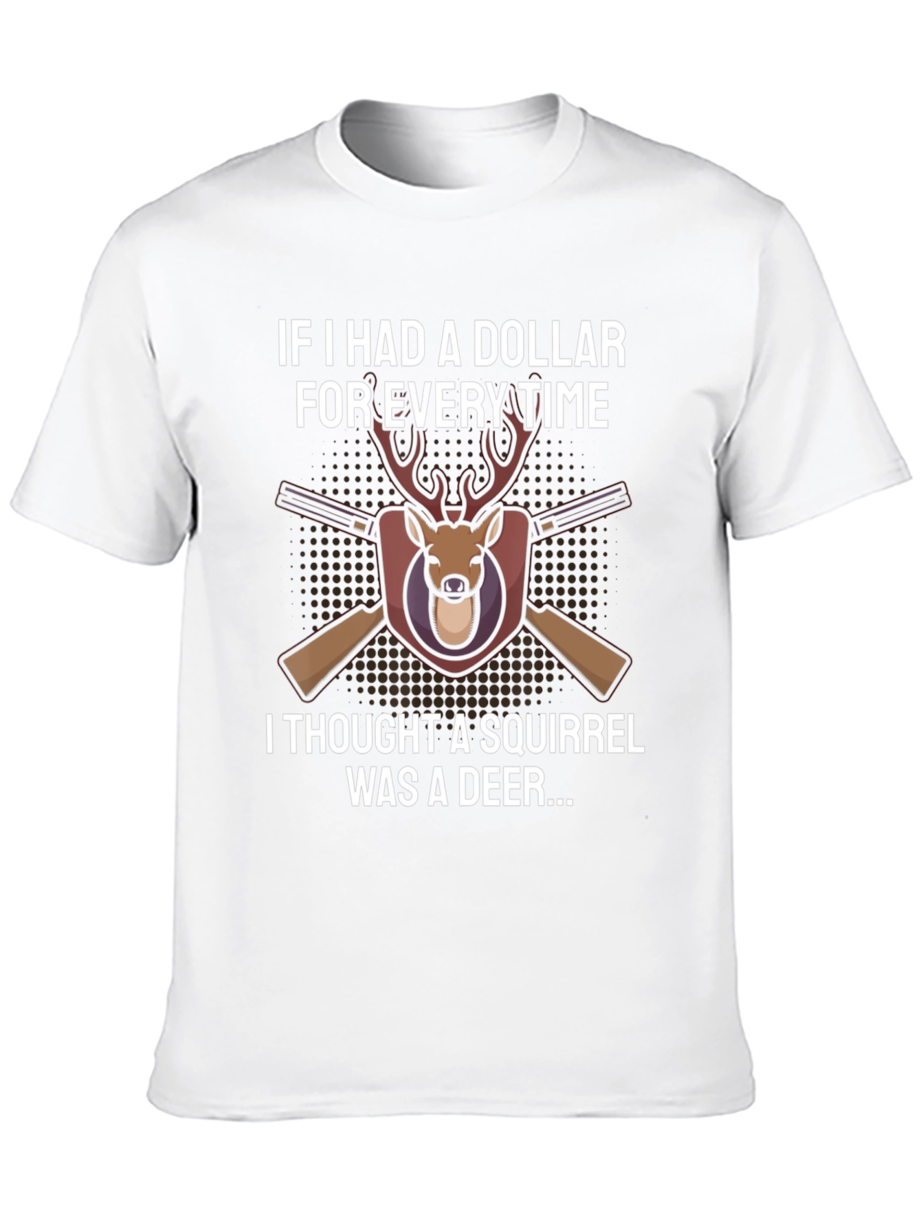 Squirrel Deer Hunter Funny Novelty T-Shirt