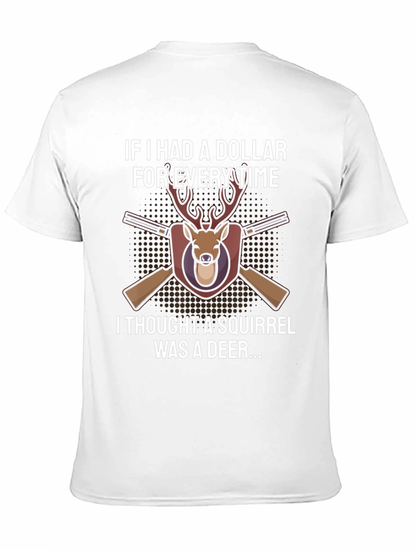 Squirrel Deer Hunter Funny Novelty T-Shirt