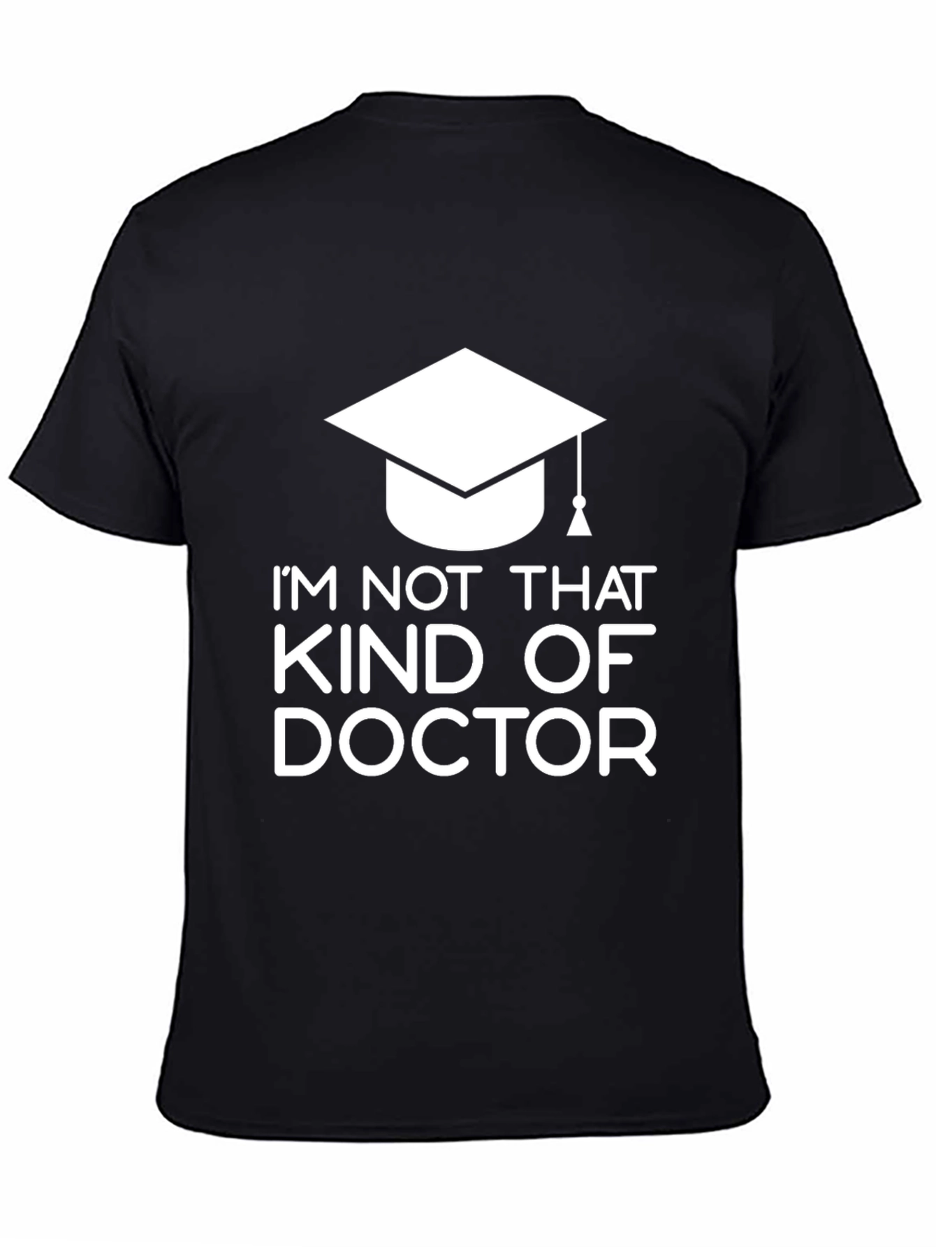 Im Not That Kind of Doctor T-Shirt