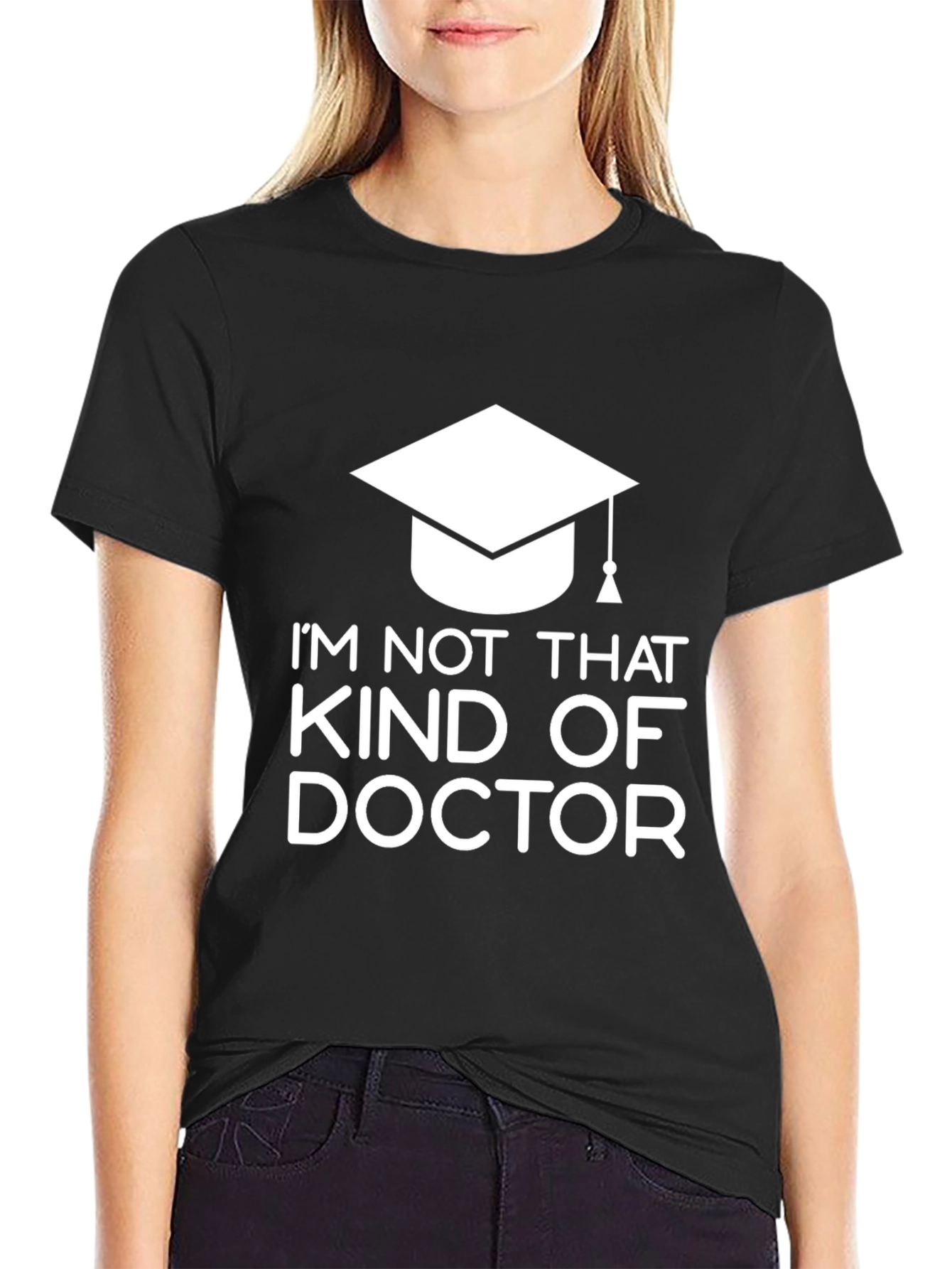 Im Not That Kind of Doctor T-Shirt
