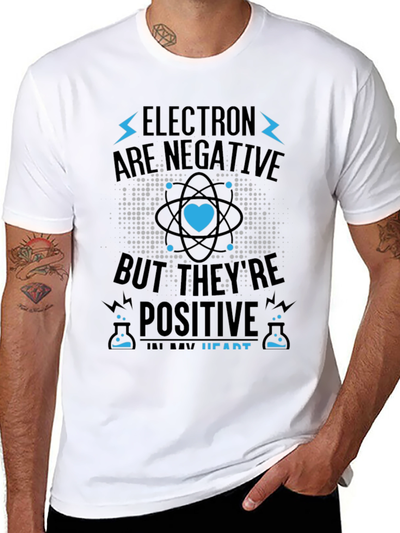 Electrons Are Negative But Positive Heart T-Shirt
