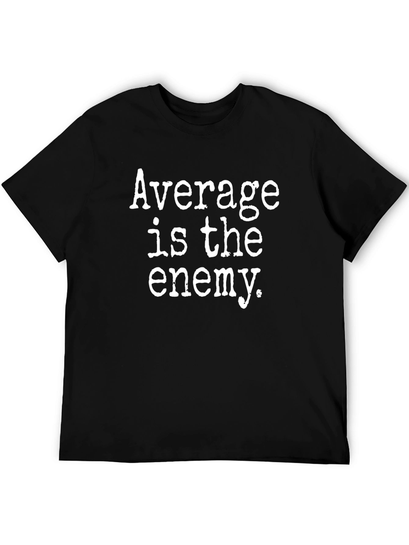 Average is the Enemy Black T-Shirt