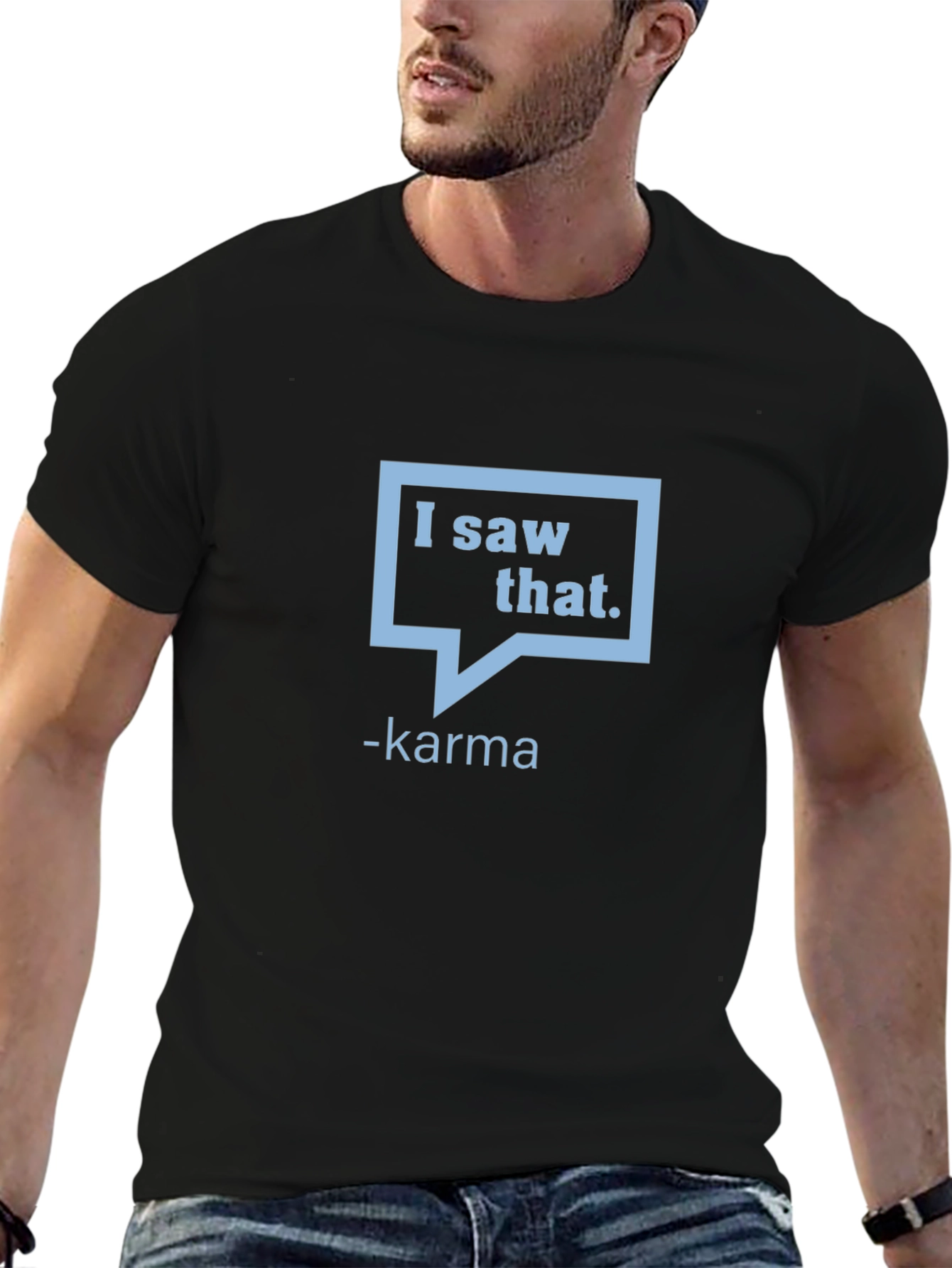 I Saw That - Karma Graphic Tee