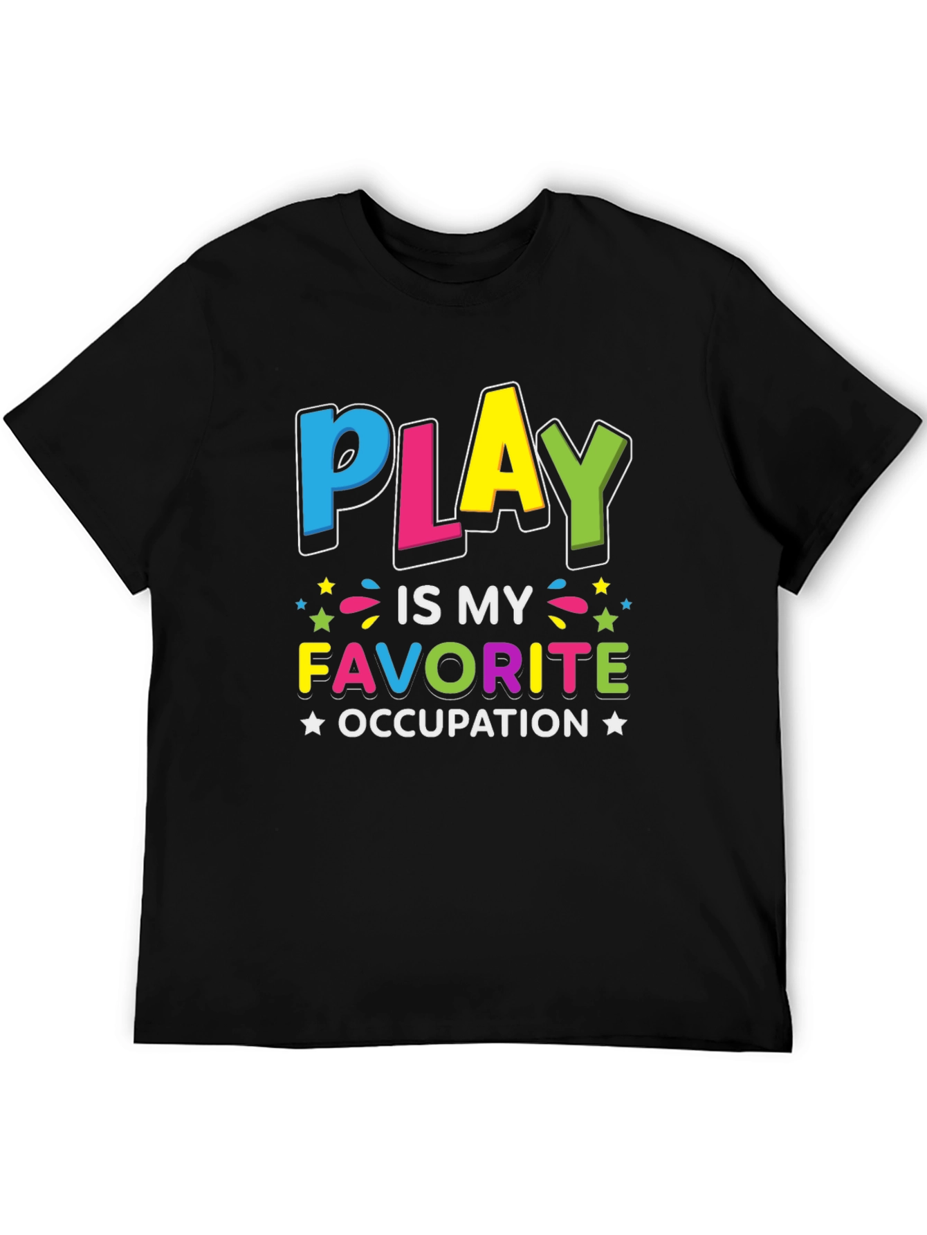 Play is My Favorite Occupation T-Shirt