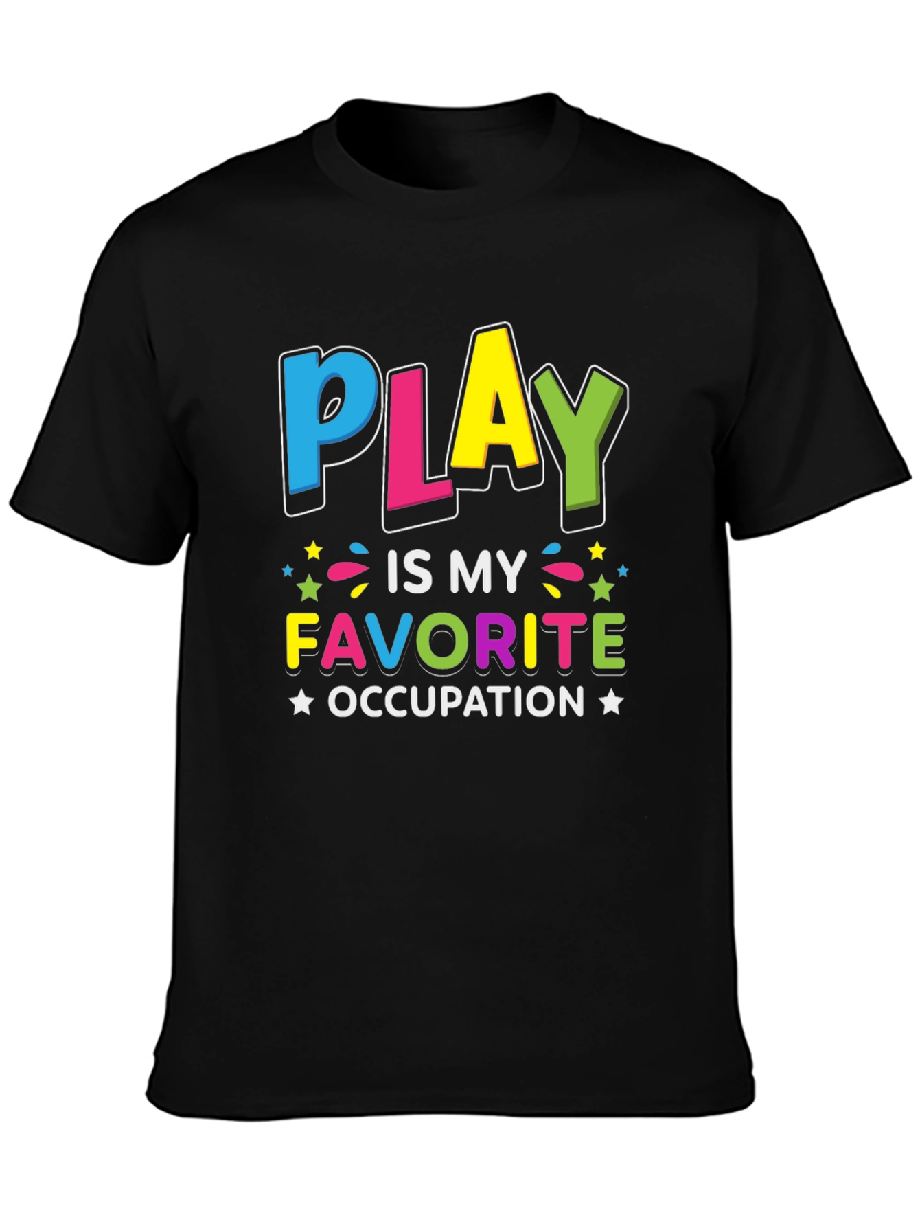 Play is My Favorite Occupation T-Shirt