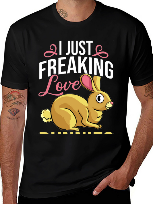 I Just Freaking Love Bunnies T-Shirt Easter Apparel
