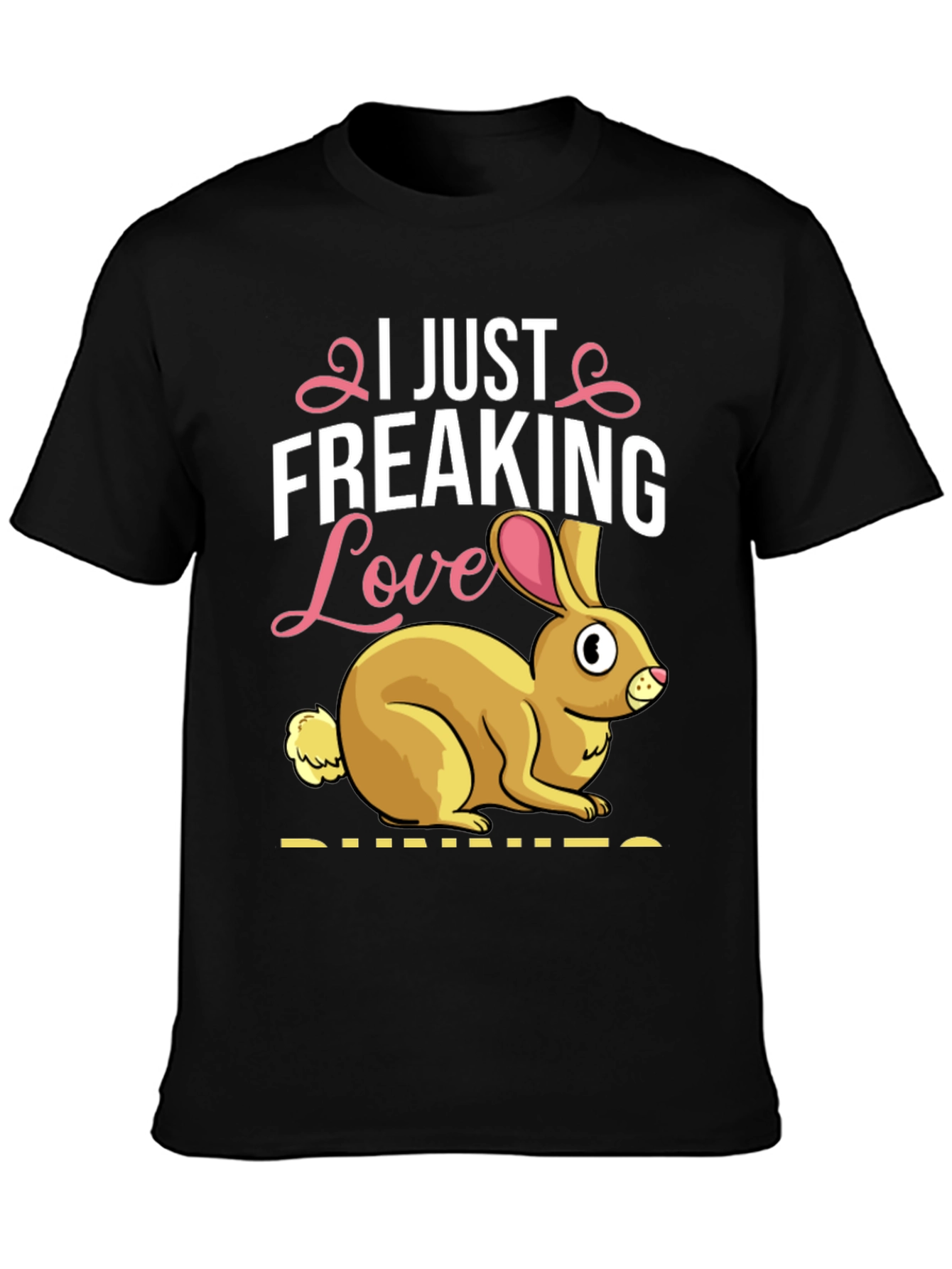 I Just Freaking Love Bunnies T-Shirt Easter Apparel