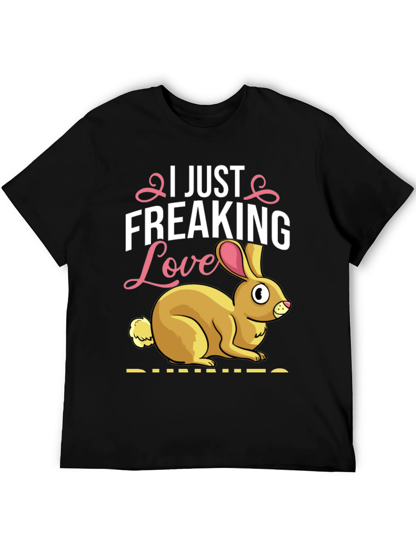 I Just Freaking Love Bunnies T-Shirt Easter Apparel