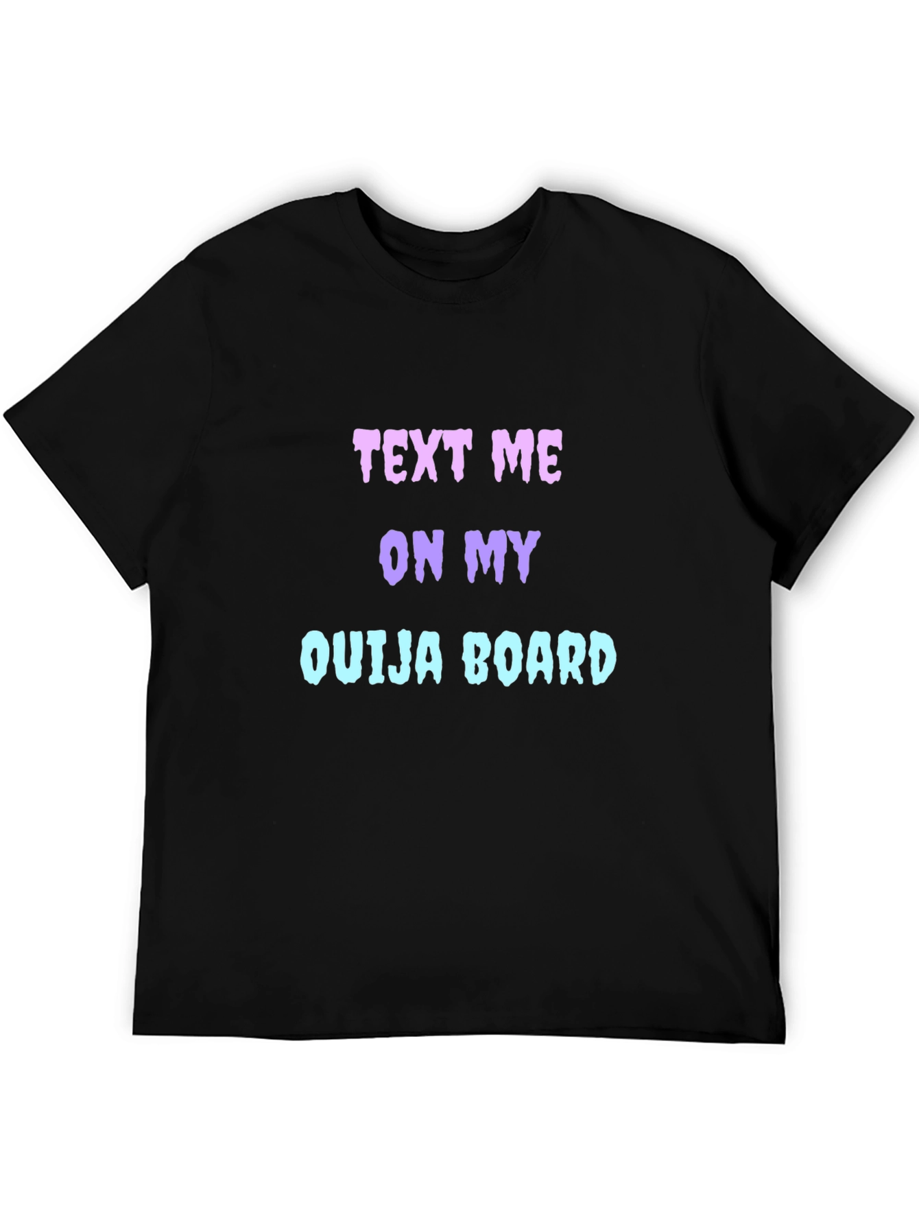 Text Me On My Ouija Board Graphic Tee