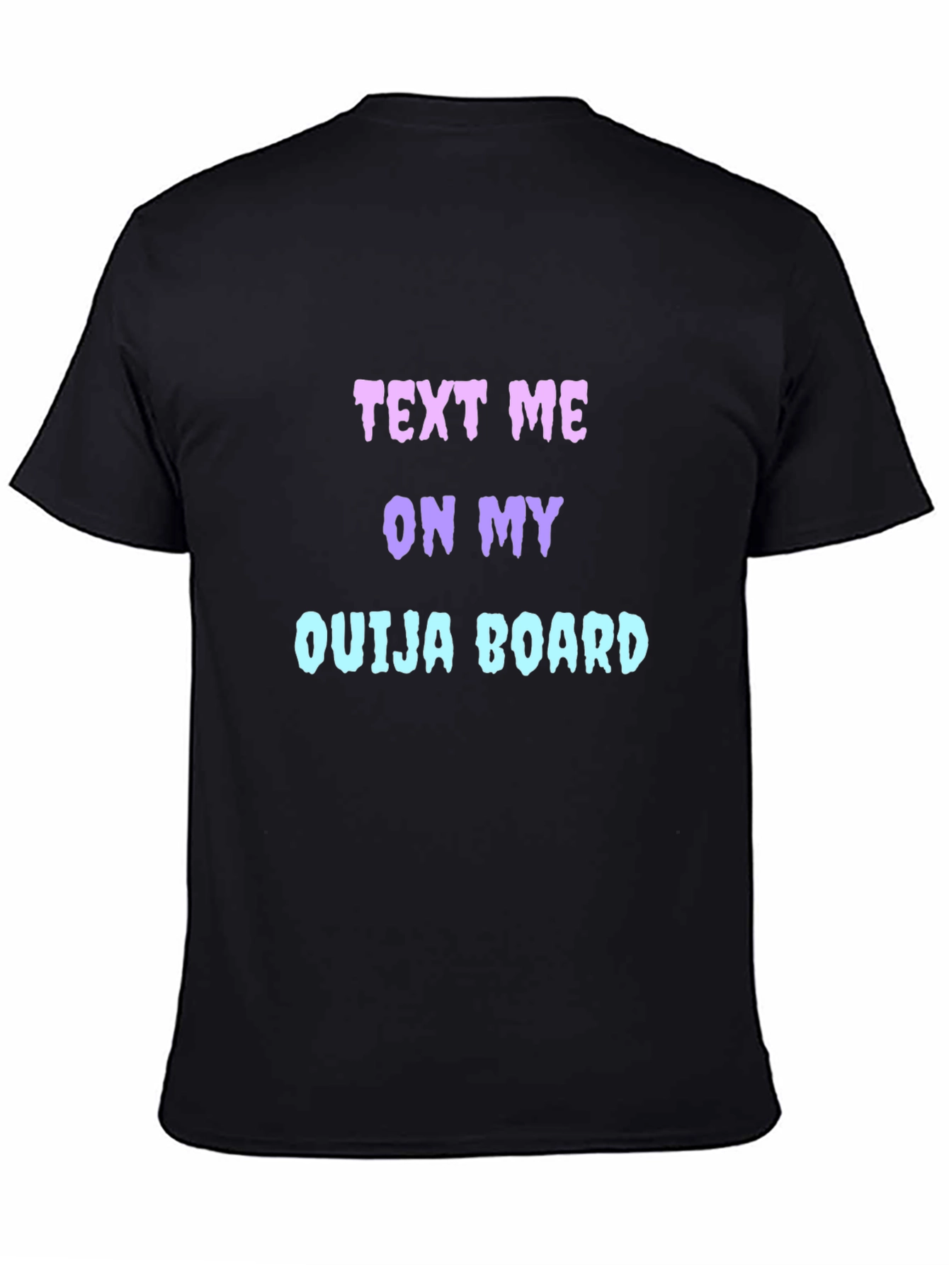 Text Me On My Ouija Board Graphic Tee