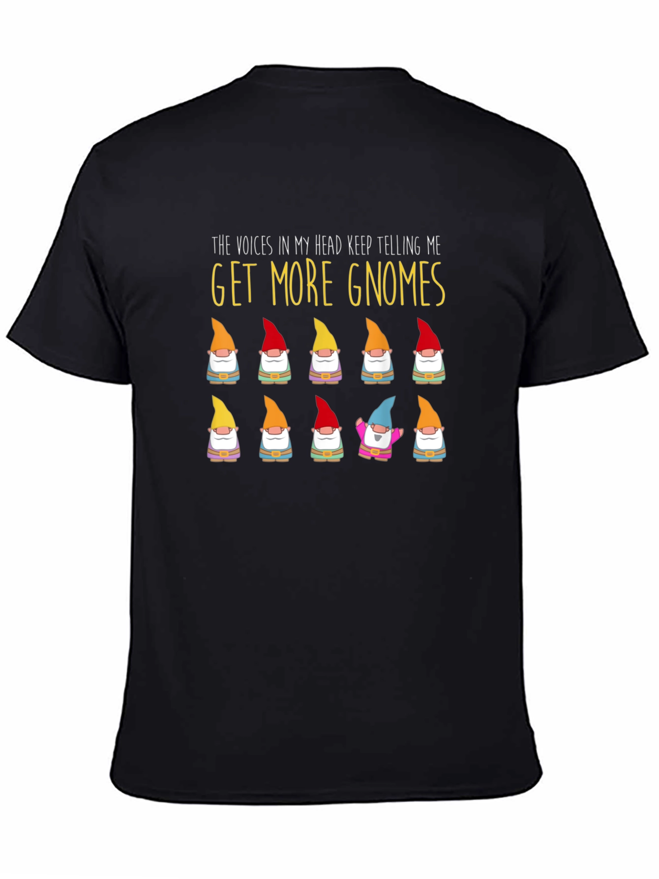 Get More Gnomes Funny Graphic T-Shirt