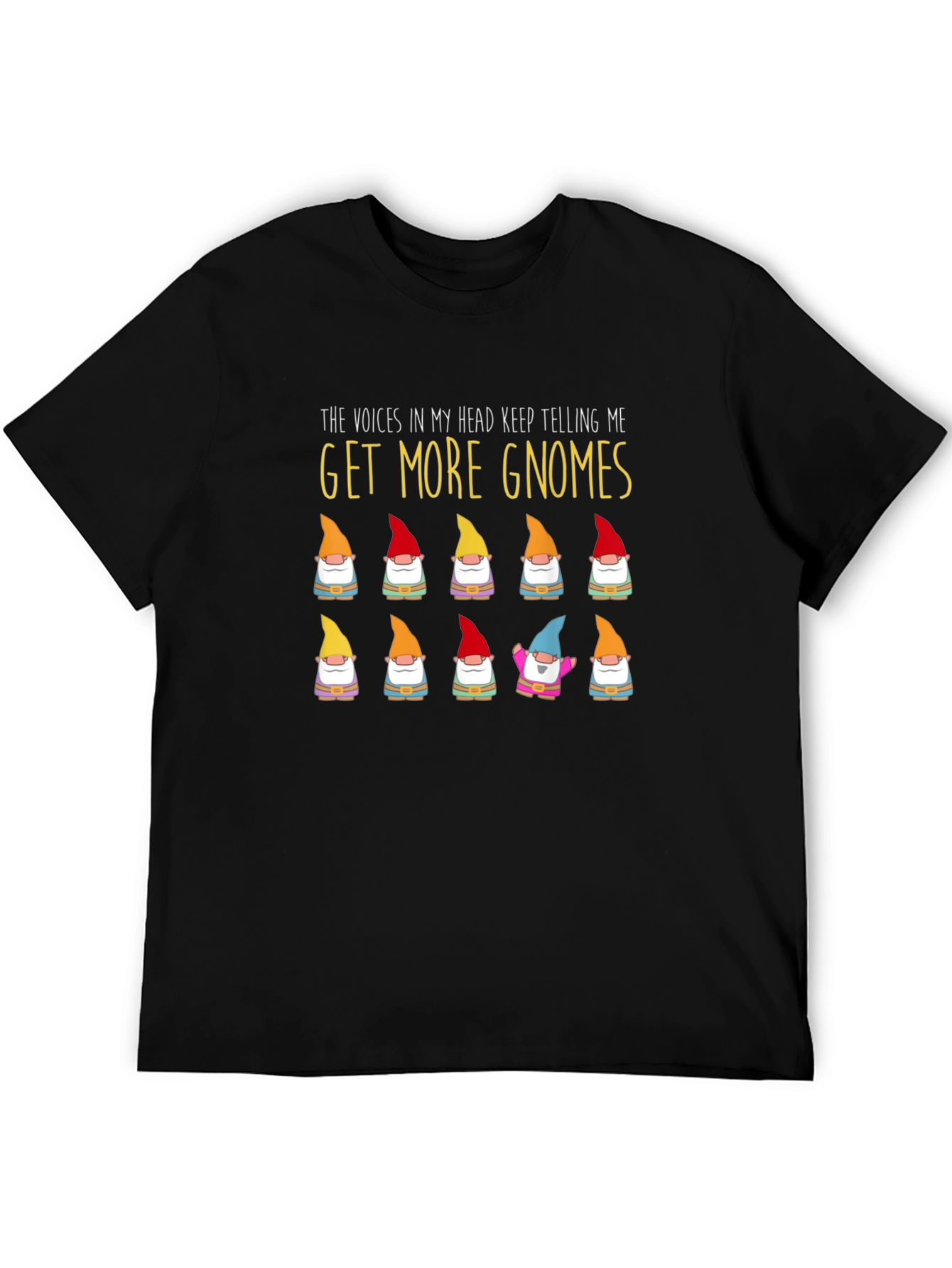 Get More Gnomes Funny Graphic T-Shirt
