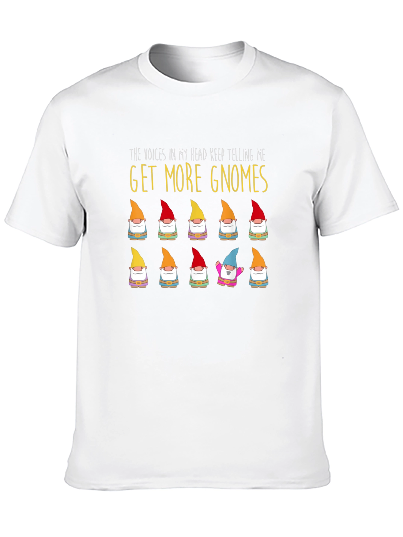 Get More Gnomes Funny Graphic T-Shirt