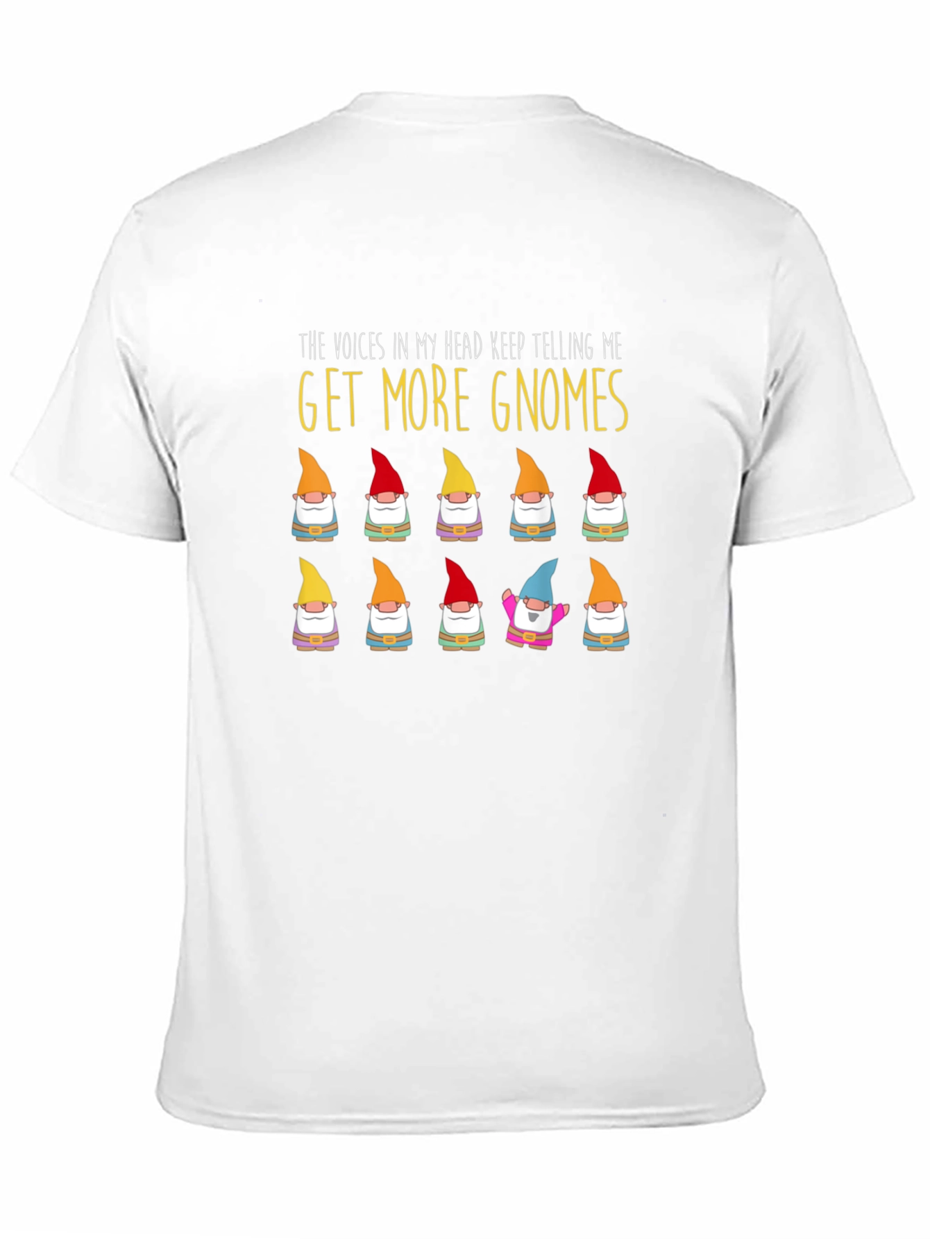 Get More Gnomes Funny Graphic T-Shirt