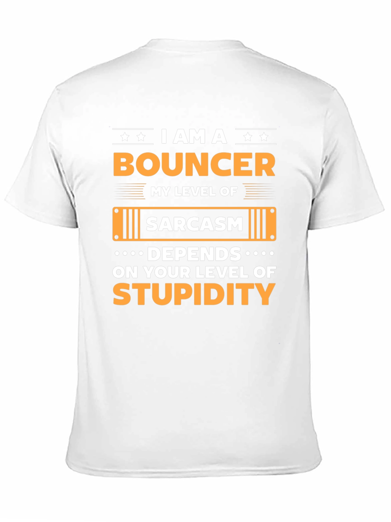 I am A Bouncer Sarcasm T-shirt