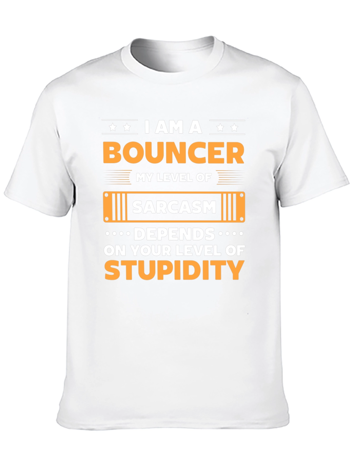 I am A Bouncer Sarcasm T-shirt