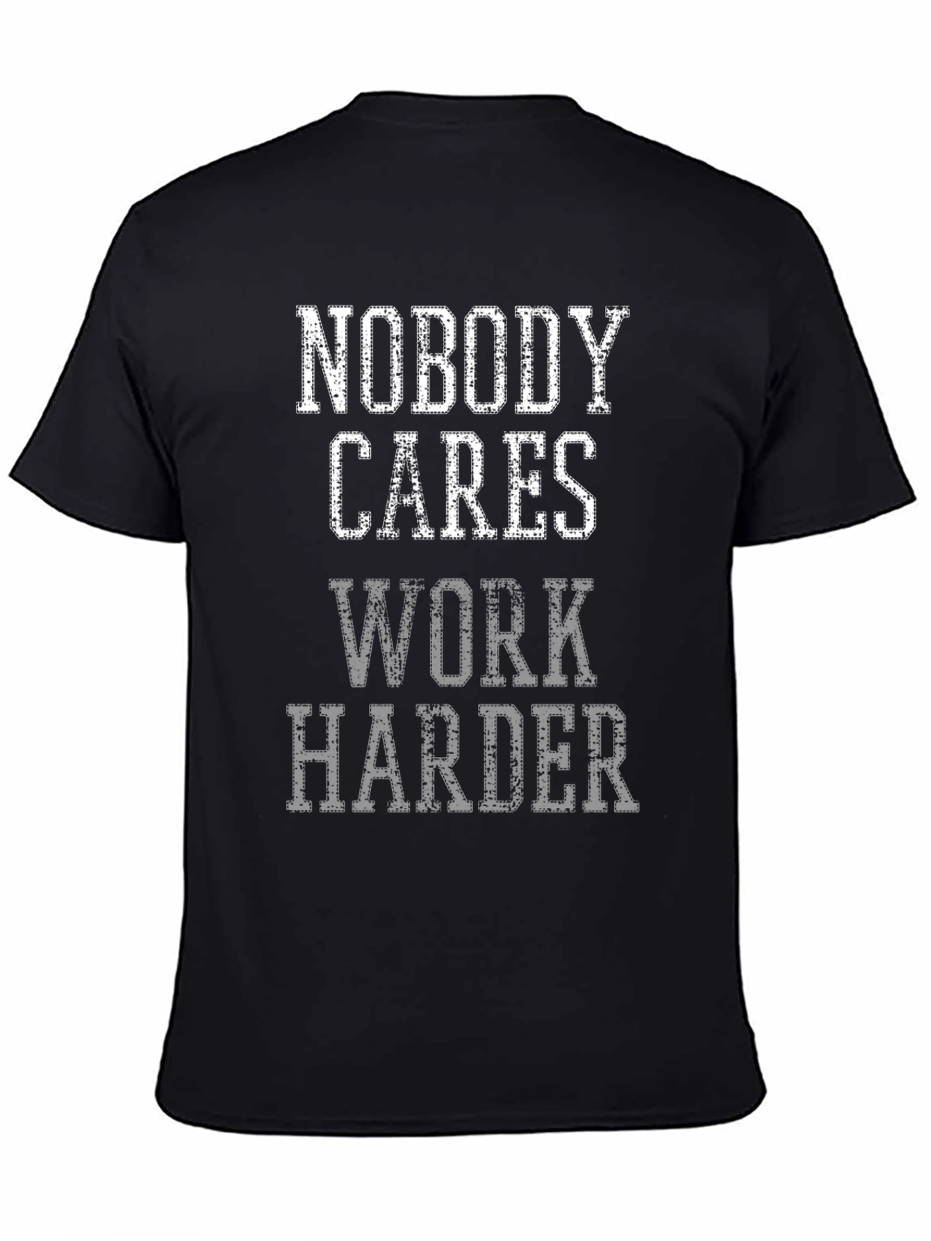 Motivational Nobody Cares Graphic Tee