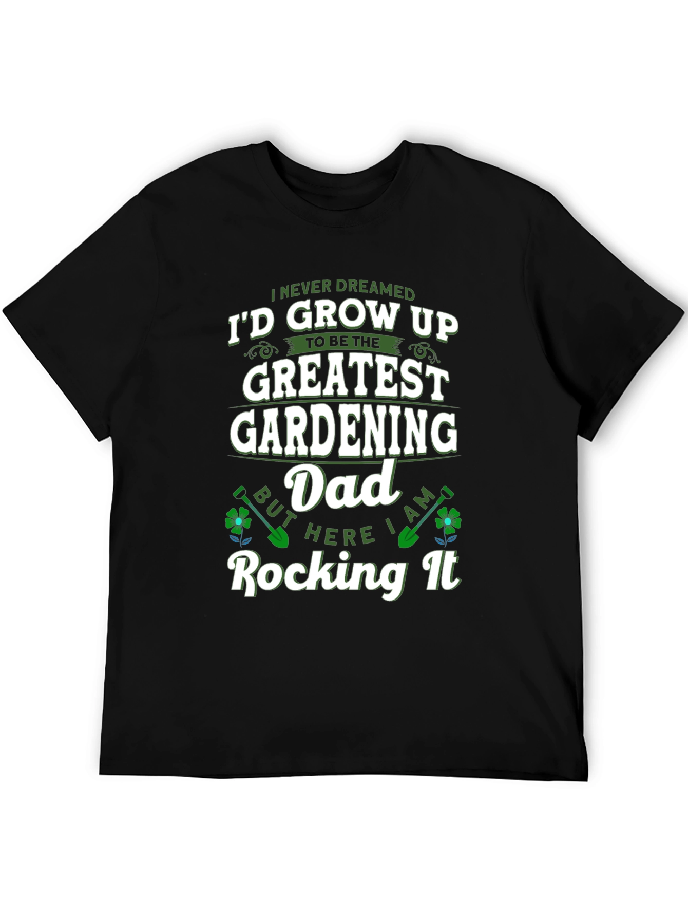 Greatest Gardening Dad T-Shirt