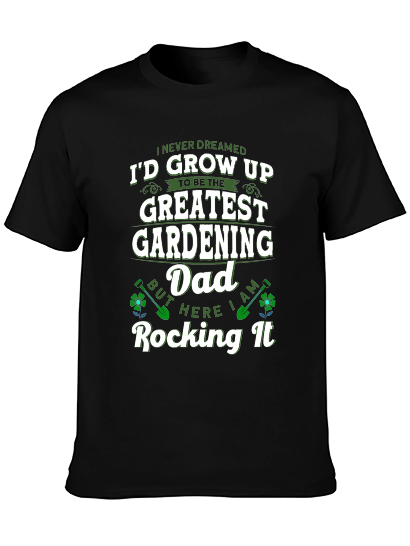 Greatest Gardening Dad T-Shirt