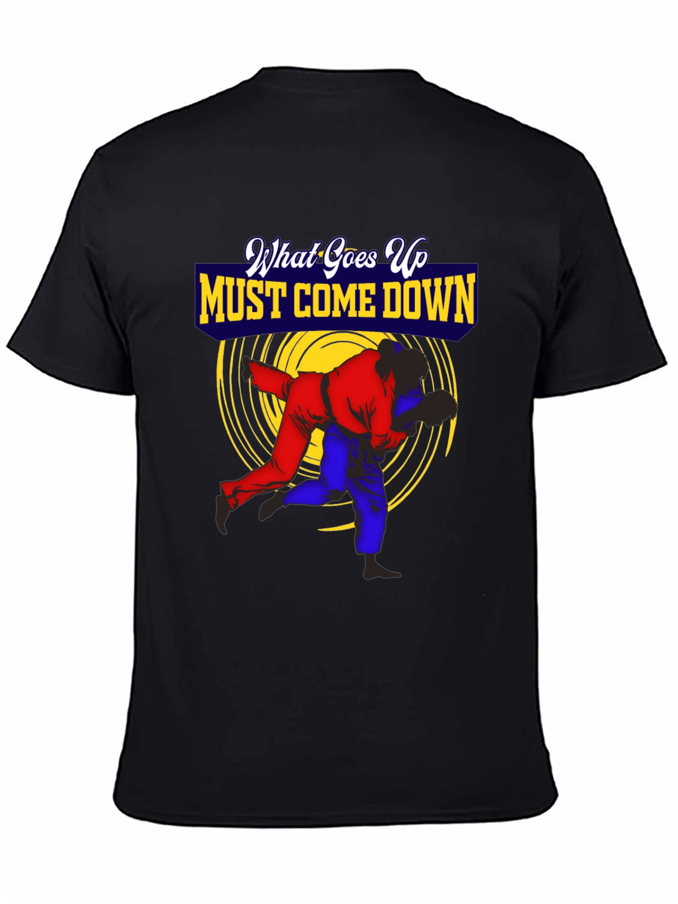 What Goes Up Must Come Down Judo T-Shirt