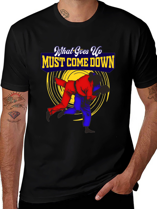 What Goes Up Must Come Down Judo T-Shirt