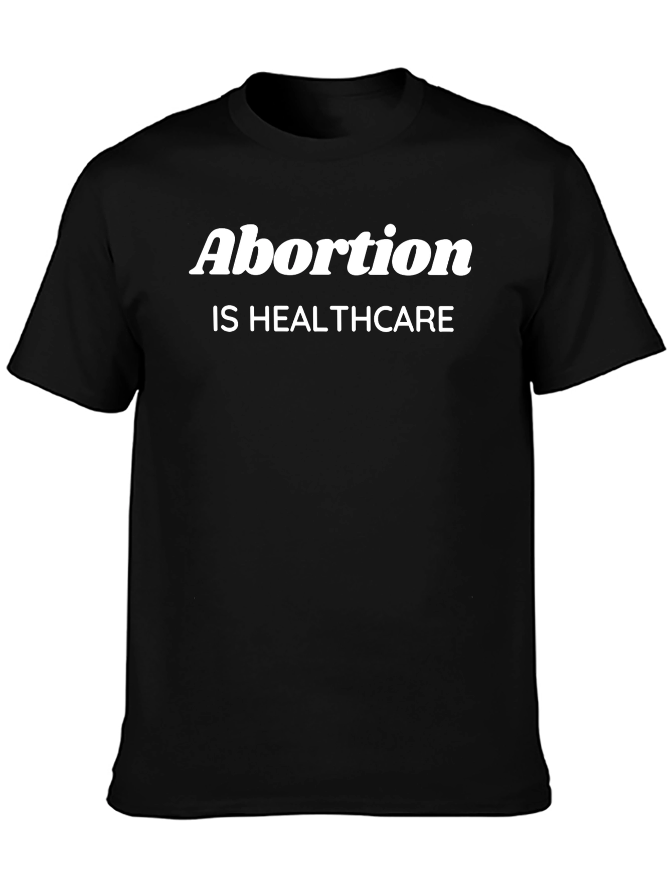 Abortion is Healthcare Black T-Shirt