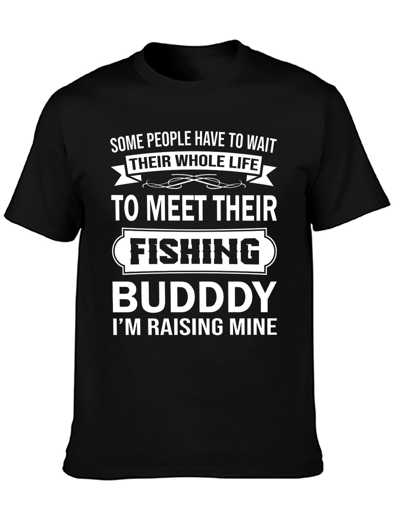 Fishing Buddy T-Shirt - Raising Mine