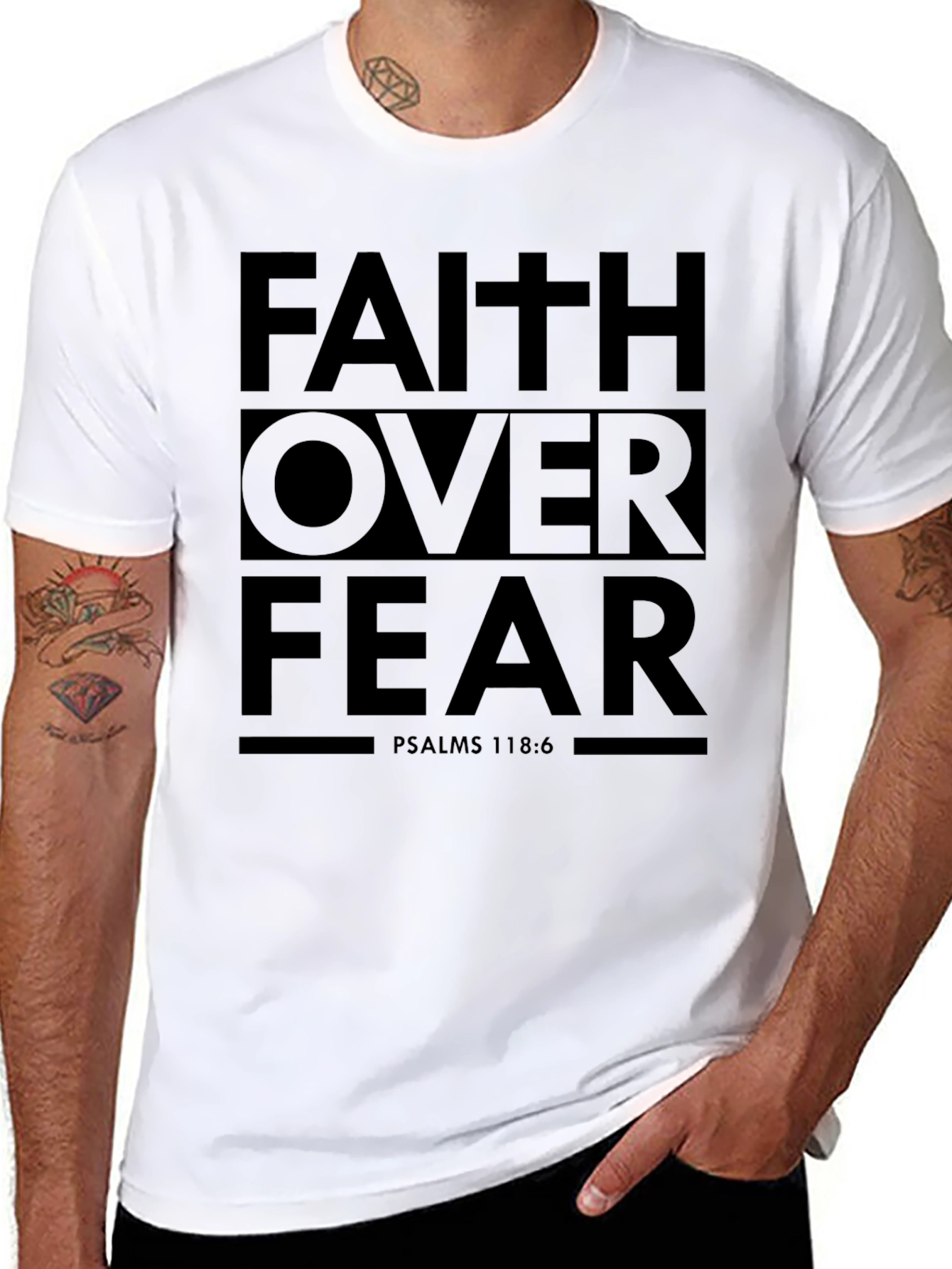 Faith Over Fear T-Shirt - Psalms 118:6