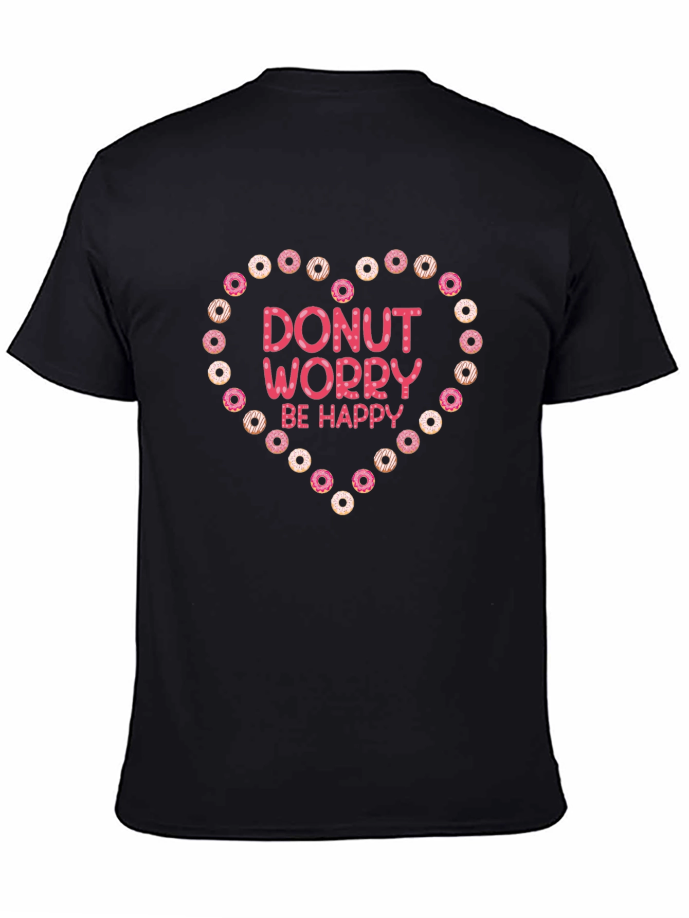 Donut Worry Be Happy Graphic T-Shirt