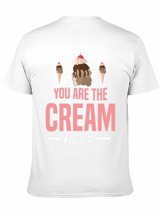 You Are the Cream T-Shirt - Ice Cream Design
