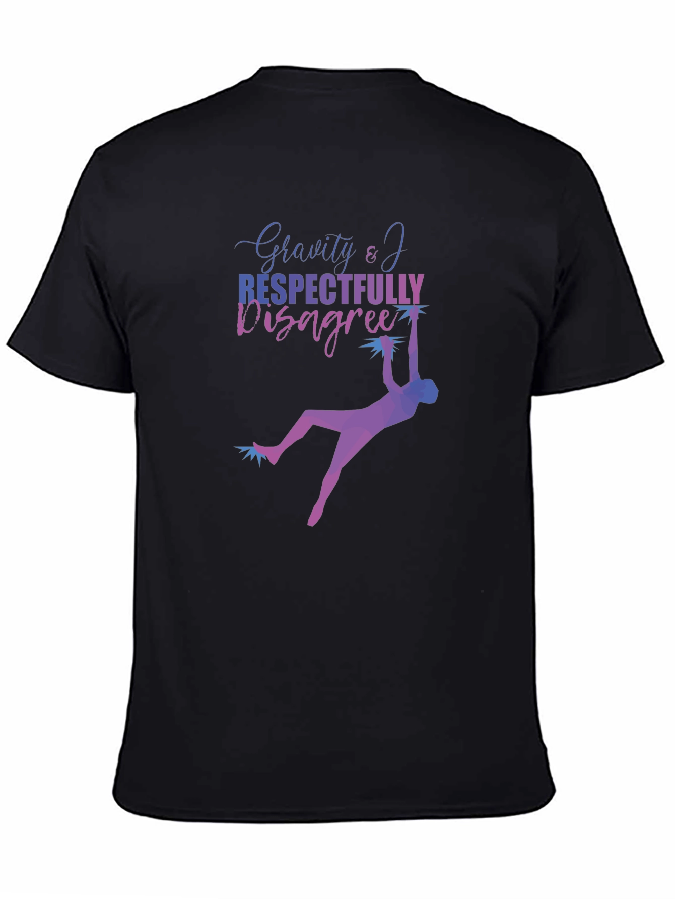 Gravity & I Respectfully Disagree Black T-Shirt