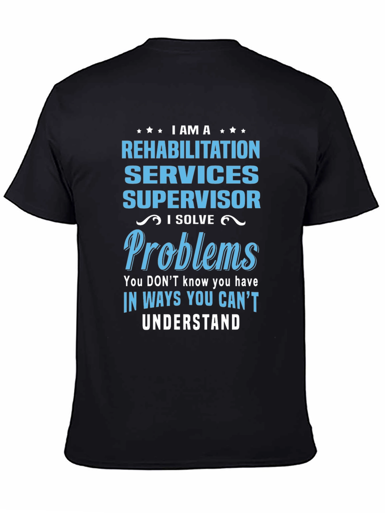 Rehabilitation Services Supervisor T-Shirt